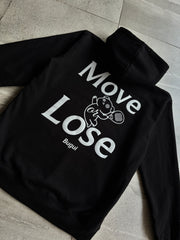 HOODIE MOVE OR LOSE BLACK